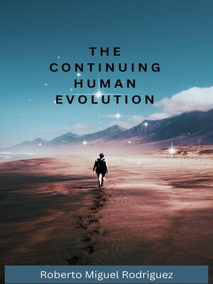 cover image of The Continuing Human Evolution